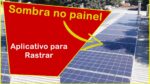 Painel Solar Como Localizar Sombreamento com Aplicativo