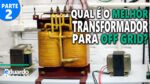 Transformador Ideal para Inversor de Tensão Off Grid (Parte 2)