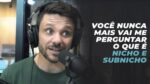 VOCÊ NUNCA MAIS VAI ME PERGUNTAR O QUE É NICHO E SUBNICHO | ERICO ROCHA