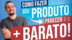 5 Dicas INCRÍVEIS de Como Fazer Qualquer Produto Parecer BARATO