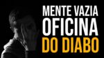 5 MINUTOS QUE VAI ACABAR COM A SUA MENTE PREGUIÇOSA (MOTIVAÇÃO)