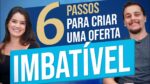 6 Dicas para criar uma OFERTA IRRESISTÍVEL