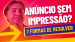 ANÚNCIOS SEM IMPRESSÕES NO GOOGLE ADS: 7 FORMAS DE RESOLVER