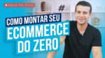 Aula Exclusiva: Como Começar seu Ecommerce do Zero aos 10 mil em 90 Dias