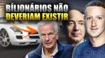 “BILIONÁRIOS NÃO DEVERIAM EXISTIR”