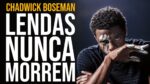CHADWICK BOSEMAN | LENDAS NUNCA MORREM (Tributo) #WakandaForever
