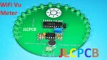 CIRCUITO WIFI VUMETER – COMO FAZER UM WIFI VUMETER – FABRICAÇÃO DE MEDIDORES VU – JLCPCB