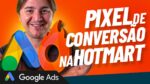 COMO INSTALAR O PIXEL DE CONVERSÃO DO GOOGLE ADS EM PRODUTO DA HOTMART (PARA PRODUTORES)