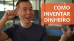 Como inventar dinheiro identificando oportunidades de negócio | Oi! Seiiti Arata 183