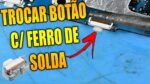 Como Trocar Botão de Celular Com Ferro de Solda (De Todos os Modelos)
