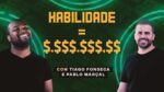 ESSE MÉTODO TRANSFORMA SUAS HABILIDADES EM DINHEIRO| Tiago Fonseca e Pablo Marçal Parte-2