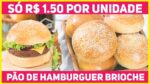 Faça PÃO DE HAMBURGUER por só R$1,50 a unidade! Como Fazer Pão Tipo Brioche | Receitas de Minuto 603