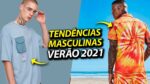 MODA MASCULINA VERÃO 2021 – Quais são as 7 Tendências mais Quentes do momento?