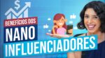 O QUE SÃO NANO INFLUENCIADORES [VANTAGENS DE TER NO ECOMMERCE]