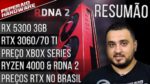 Resumão – RYZEN 4000 e RDNA 2 em 1 mês / Preço Novo Xbox / RX 5300 3GB / RTX 3060 Ti e os Preços BR