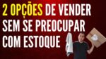 2 formas de vender produtos sem ter estoque próprio | DropShipping Nacional X Afiliado