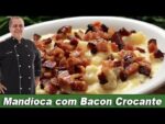 A Melhor Mandioca com Bacon Crocante do Chef Taico