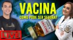 A VACINA JÁ ESTÁ PRONTA? COMO PODE SER SEGURA?
