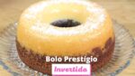 BOLO INVERTIDO DE PRESTÍGIO ( QUE JÁ SAI COM COBERTURA DO FORNO )