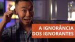 Efeito Dunning-Kruger: por que os ignorantes se acham inteligentes? | Oi! Seiiti Arata 185