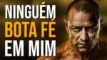 NINGUÉM BOTA FÉ EM MIM! MAS É ISSO QUE ME MOTIVA (MOTIVACIONAL)