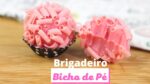 O MELHOR BRIGADEIRO BICHO DE PÉ DO MUNDO