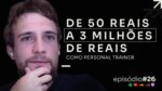 O PERSONAL TRAINER QUE FATUROU + DE 1 MM 5 DIAS | PODCAST FAIXA PRETA C/ CAIO SIGNORETTI | EP #26