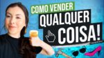 O QUE TE FAZ VENDER QUALQUER COISA NA INTERNET [ESTRATÉGIAS DE MARKETING]