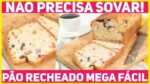 PÃO CASEIRO RECHEADO mais fácil do MUNDO Não precisa sovar e deixar crescer | Receitas de Minuto 615