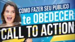 COMO CRIAR UMA CHAMADA PARA AÇÃO IRRESISTÍVEL [CTA]