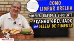 Frango Grelhado com Geleia de Pimenta + Dica Como Limpar Grelha com Novo Veja Power Gel -TvChurrasco
