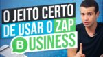 O JEITO CERTO DE USAR O WHATSAPP BUSINESS NO SEU ATENDIMENTO
