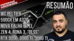 Resumão – Nova Falha Intel / “DLSS” da AMD e Zen 4 / 5900x em A320 / RTX 3050, 3060 Ti e RTX 3080 Ti