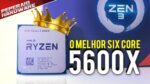 Review RYZEN 5 5600x, o MELHOR Six Core do mercado! Testes vs 10600K, 10900K e 3600 – Games e Render