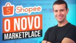 SHOPEE NOVO MARKETPLACE, VENDER LÁ VALE A PENA?