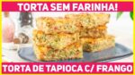 TORTA SALGADA SEM FARINHA! COMA SEM CULPA ESSA DELÍCIA | Torta de Tapioca | Receitas de Minuto 618