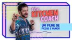 VEM AÍ, UMA NOVA FASE DO CANAL | The Kitchen Coach – O Filme | Mohamad Hindi