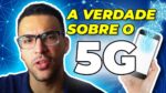 A verdade sobre o 5G