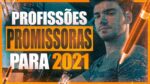 AS 8 PROFISSÕES PARA GANHAR MAIS DINHEIRO EM 2021 | profissões mais promissoras!