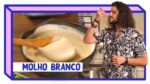 COMO FAZER MOLHO BRANCO | Cozinha Básica 2.0 | Mohamad Hindi