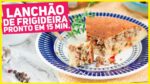 LANCHÃO DE FRIGIDEIRA MUITO RÁPIDO PRONTO EM MINUTOS! Torta Salgada | Receitas de Minuto 625