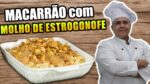 Macarrão com Molho de Estrogonofe do Chef Taico