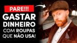 APRENDA essa TÉCNICA e Compre ROUPA de MANEIRA INTELIGENTE – Técnica das Combinações
