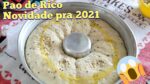 CHEGOU AGORA PÃO DE RICO E JÁ É UMA NOVIDADE PRA 2021 VEJA AGORA MESMO COMO É FEITO E SAIA NA FRENTE