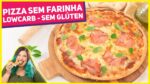 Como Fazer PIZZA QUE NÃO ENGORDA SEM FARINHA | LOW CARB e SEM GLÚTEN | Receitas de Minuto 628