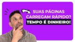 “Otimize seu desempenho online: 10 dicas incríveis para acelerar o carregamento do seu site ou página”