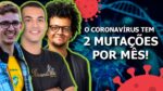 MUTAÇÕES DO CORONAVÍRUS: PODEM ACONTECER DE NOVO?