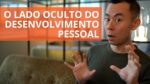 O lado oculto do desenvolvimento pessoal | Oi! Seiiti Arata 197