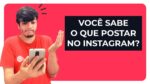 “Guia completo: saiba o que postar no Feed e Stories do Instagram para engajar sua audiência”