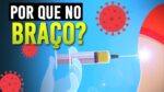 POR QUE A VACINA DA COVID É APLICADA NO BRAÇO?